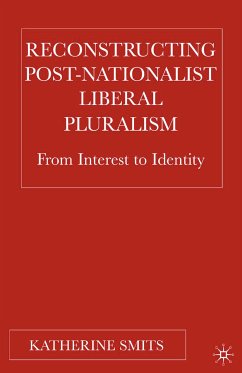 Reconstructing Post-Nationalist Liberal Pluralism (eBook, PDF) - Smits, K.