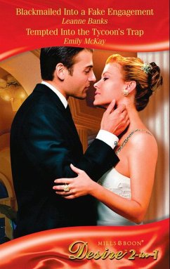 Blackmailed Into A Fake Engagement / Tempted Into The Tycoon's Trap / Bh Short I (eBook, ePUB) - Banks, Leanne; Mckay, Emily; Child, Maureen