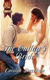 The Outlaw's Bride (Mills & Boon Superhistorical) (eBook, ePUB)