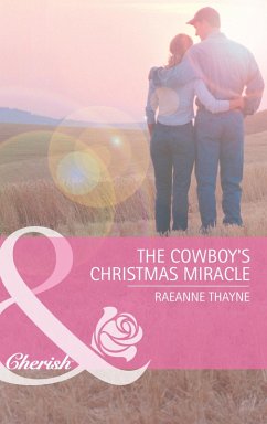 The Cowboy's Christmas Miracle (eBook, ePUB) - Thayne, Raeanne