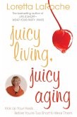 Juicy Living, Juicy Aging (eBook, ePUB)