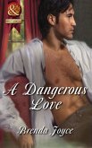 A Dangerous Love (Mills & Boon Superhistorical) (The DeWarenne Dynasty, Book 6) (eBook, ePUB)