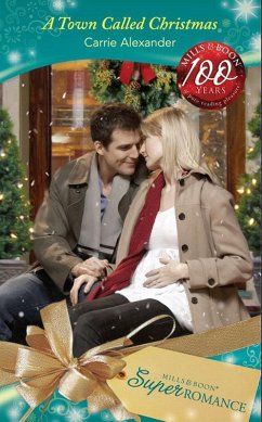 A Town Called Christmas (Mills & Boon Superromance) (9 Months Later, Book 58) (eBook, ePUB) - Alexander, Carrie