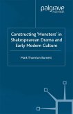 Constructing Monsters in Shakespeare's Drama and Early Modern Culture (eBook, PDF)