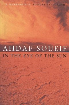 In the Eye of the Sun (eBook, ePUB) - Soueif, Ahdaf