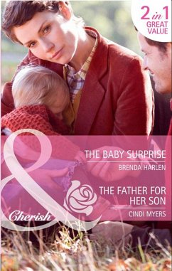 The Baby Surprise / The Father For Her Son (eBook, ePUB) - Harlen, Brenda; Myers, Cindi