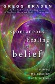 The Spontaneous Healing of Belief (eBook, ePUB)