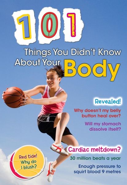 101 Things You Didn't Know About Your Body (eBook, PDF) 101 Things You Didn't Know About Your Body (eBook, PDF)