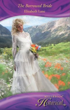 The Borrowed Bride (Mills & Boon Historical) (eBook, ePUB) - Lane, Elizabeth