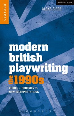 Modern British Playwriting: The 1990s (eBook, ePUB) - Sierz, Aleks