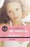 Hired: Cinderella Chef (Mills & Boon Romance) (eBook, ePUB)