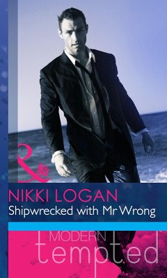 Shipwrecked With Mr Wrong (eBook, ePUB) - Logan, Nikki