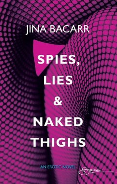 Cover Spies, Lies & Naked Thighs (eBook, ePUB)