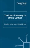 The Role of Memory in Ethnic Conflict (eBook, PDF)