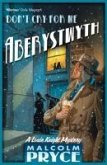Don't Cry For Me Aberystwyth (eBook, ePUB)