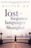 The Lost and Forgotten Languages of Shanghai (eBook, ePUB) The Lost and Forgotten Languages of Shanghai (eBook, ePUB)