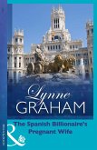 The Spanish Billionaire's Pregnant Wife (eBook, ePUB)
