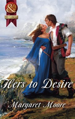 Hers To Desire (Mills & Boon Superhistorical) (eBook, ePUB) - Moore, Margaret