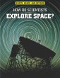 How Do Scientists Explore Space?... - Bild 1