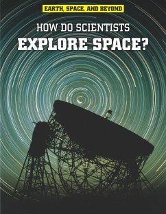How Do Scientists Explore Space? (eBook, PDF) Cover How Do Scientists Explore Space? (eBook, PDF)