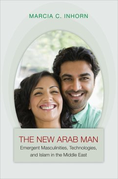New Arab Man (eBook, ePUB) - Inhorn, Marcia C.