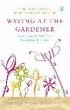 Waving at the Gardener (eBook, ePUB) - Bild 1