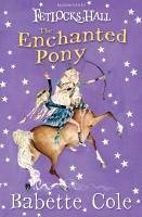 Fetlocks Hall 4: The Enchanted Pony (eBook, ePUB) - Cole, Babette