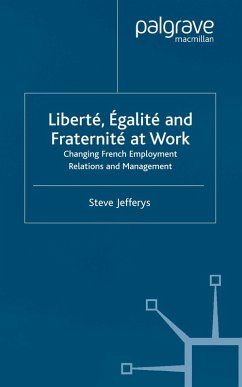 Liberté, Egalité and Fraternité at Work (eBook, PDF) - Jefferys, S.