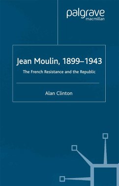 Jean Moulin, 1899 - 1943 (eBook, PDF) - Clinton, A.