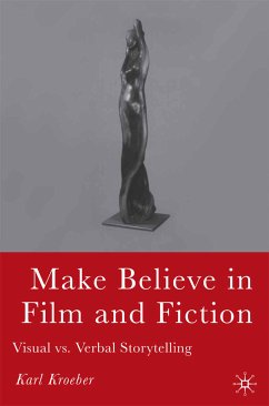 Make Believe in Film and Fiction (eBook, PDF) - Kroeber, K.