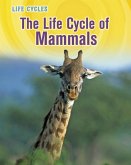 Life Cycle of Mammals (eBook, PDF)