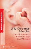 Little Christmas Miracles: Her Christmas Wedding Wish / Christmas Gift: A Family / Christmas on the Children's Ward (Mills & Boon By Request) (eBook, ePUB)