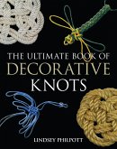 The Ultimate Book of Decorative Knots (eBook, ePUB)