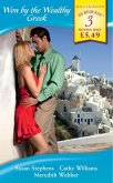 Won by the Wealthy Greek: The Greek's Seven-Day Seduction / Constantinou's Mistress / The Greek Doctor's Rescue (Mills & Boon By Request) (eBook, ePUB)