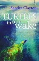 Turtles in Our Wake (eBook, ePUB) - Clayton, Sandra