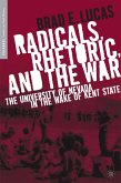 Radicals, Rhetoric, and the War (eBook, PDF)