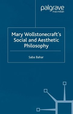 Mary Wollstonecraft's Social and Aesthetic Philosophy (eBook, PDF) - Bahar, S.