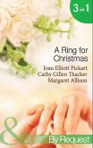 A Ring For Christmas: A Bride by Christmas / Christmas Lullaby / Mistletoe Manoeuvres (Mills & Boon By Request) (eBook, ePUB)