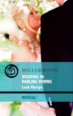 Wedding In Darling Downs (Mills & Boon Medical) (eBook, ePUB) - Martyn, Leah