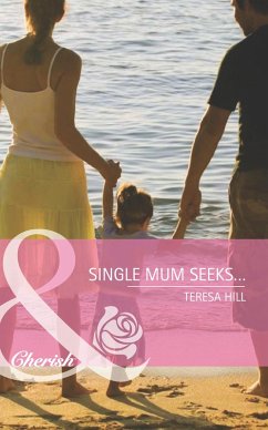 Single Mum Seeks... (eBook, ePUB) - Hill, Teresa