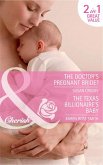 The Doctor's Pregnant Bride? / Baby By Surprise: The Doctor's Pregnant Bride? / Baby By Surprise (Mills & Boon Cherish) (eBook, ePUB)
