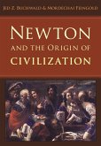 Newton and the Origin of Civilization (eBook, ePUB)