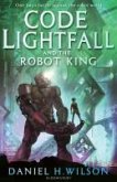 Code Lightfall and the Robot King (eBook, ePUB)