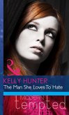 The Man She Loves To Hate (Mills & Boon Modern Heat) (eBook, ePUB)