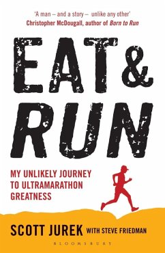 Eat and Run (eBook, ePUB) - Jurek, Scott; Friedman, Steve