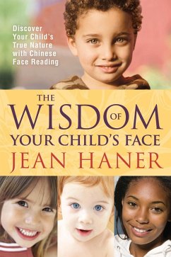 The Wisdom of Your Child's Face (eBook, ePUB) - Haner, Jean