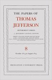 Papers of Thomas Jefferson, Retirement Series, Volume 8 (eBook, ePUB)
