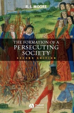 The Formation of a Persecuting Society (eBook, PDF) - Moore, Robert I.