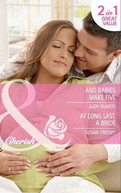 And Babies Make Five / At Long Last, A Bride: And Babies Make Five (The Baby Chase) / At Long Last, a Bride (The McCoys of Chance City) (Mills & Boon Cherish) (eBook, ePUB) - Duarte, Judy; Crosby, Susan