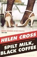 Spilt Milk, Black Coffee (eBook, ePUB) - Cross, Helen